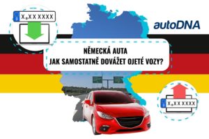 Německá auta Jak samostatně dovážet ojeté vozy