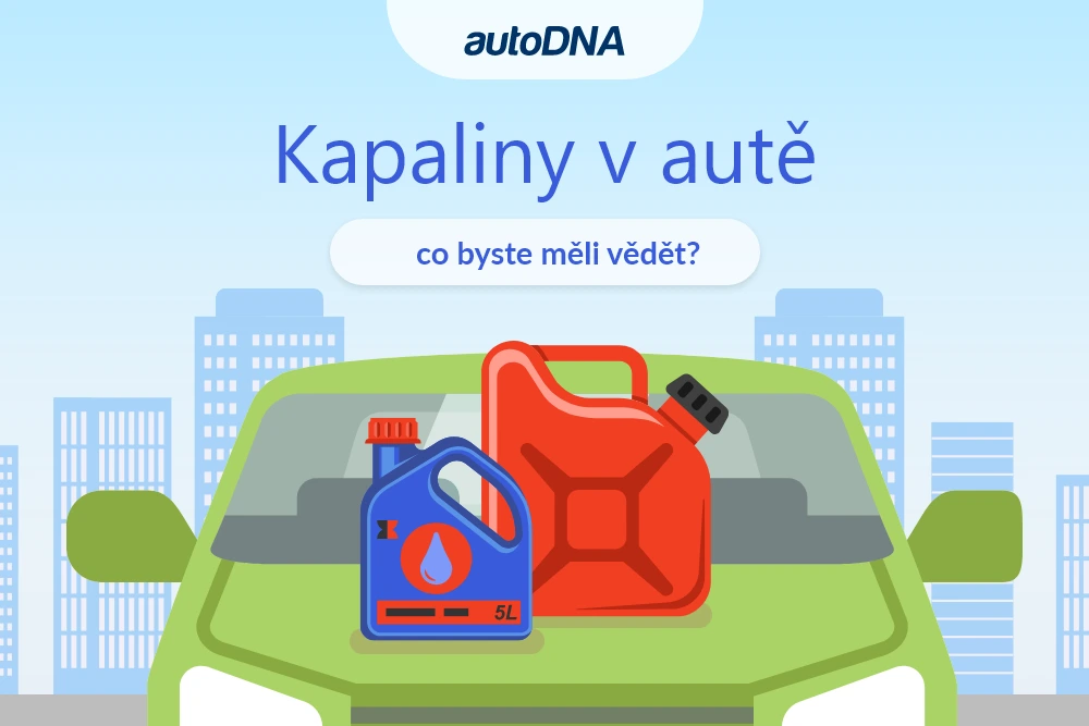 Kapaliny v autě – co byste měli vědět
