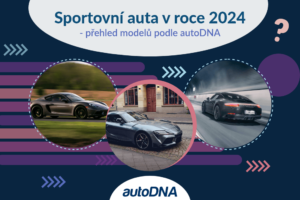 Sportovní auta v roce 2024 přehled modelů podle autoDNA