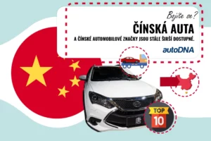 Čínské auto – Strach mít strach. Číňané stále odvážněji vstupují na automobilový trh